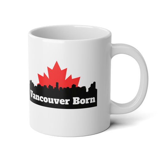 Vancouver Born Jumbo Mug